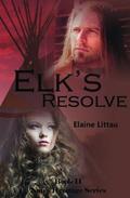 Elk's Resolve (Nan's Heritage #2) by Elaine Littau