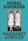 Moral Disorder and Other Stories by Margaret Atwood