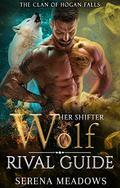 Her Shifter Wolf Rival Guide by Serena Meadows