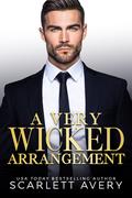 A Very Wicked Arrangement by Scarlett Avery