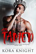 Tamed (The Courtside King Duology #1) by Kora Knight