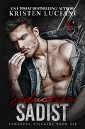 Seductive Sadist by Kristen Luciani