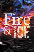 Fire & Ice by Robin Lynn
