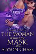 The Woman Behind the Mask (Agents of Desire #2) by Alyson Chase
