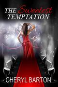 The Sweetest Temptation by Cheryl Barton