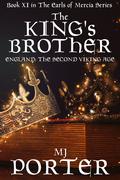 The King's Brother (The Earls of Mercia #11) by M.J. Porter