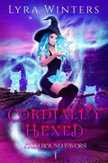 Cordially Hexed by Lyra Winters