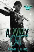 A Way Out (Rock Star #2) by Tami Lund