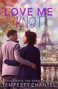 Love Me Knot (Love Knots the #2) by Tempestt Chantel