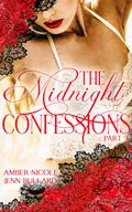 The Midnight Confessions Part three by Amber Nicole, Jenn Bullard