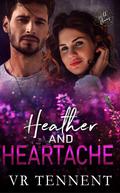 Heather and Heartache by V.R. Tennent