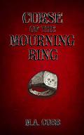 Curse of the Mourning Ring: A Dark Ghost Paranormal Romance by M.A. Cobb