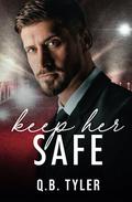 Keep Her Safe by Q.B. Tyler