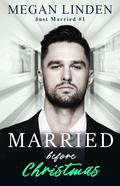 Married Before Christmas (Just Married #1) by Megan Linden