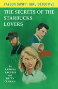 The Secrets of the Starbucks Lovers by Larissa Zageris