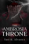 The Ambrosia Throne (Dawn of Dasos #1) by Tati B. Alvarez
