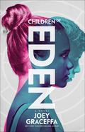 Children of Eden (Children of Eden #1) by Joey Graceffa