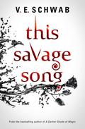 This Savage Song by V.E. Schwab