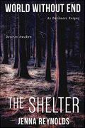 The Shelter (World Without End #2) by Jenna Reynolds