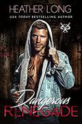 Dangerous Renegade by Heather Long