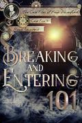 Breaking and Entering 101 by Honor Raconteur