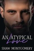 An Atypical Love by Shaw Montgomery