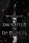 Wielder of Shadows (Daughter of Darkness #1) by Allie Cole
