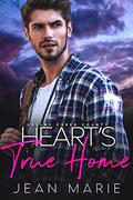 Heart's True Home (Shelby Creek County #3) by Jean Marie