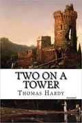 Two on a Tower By Thomas Hardy by Thomas Hardy