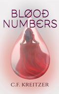 Blood Numbers: Blood Wars Trilogy by C.F. Kreitzer