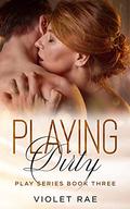 Playing Dirty (Play Series #3) by A.K. Love