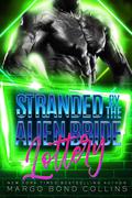 Stranded by the Alien Bride Lottery by Margo Bond Collins