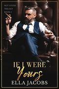 If I Were Yours (Not Yours #2) by Ella Jacobs