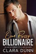 One Bossy Billionaire: An Age Gap Enemies to Lovers Romance by Clara Dunn