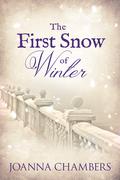 The First Snow of Winter (Winterbourne #3) by Joanna Chambers