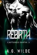 Rebirth by A.G. Wilde