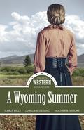 A Wyoming Summer (Timeless Western Collection #4) by Heather B. Moore
