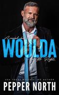 Woulda: A Second Chance For Mr. Right by Pepper North