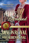 Alice Betrothed: A Chase Family Novel (Chase Family #10) by Devon Royal