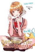 Bottom-Tier Character Tomozaki, Vol. 10 by Yuki Yaku