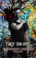 Take 'Em Out by Alisha Williams, Amber Nicole