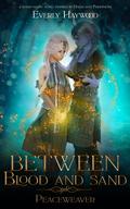 Peaceweaver (Between Shade and Flame series #1) by Everly Haywood