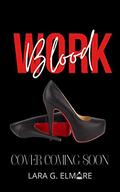 Blood Work by Lara G. Elmore