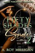 Fifty Shades Of Snow Part 2 by A. Roy Milligan