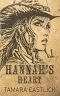 Hannah's Heart by Tamara Eastlick