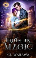 Truth In Magic by KJ Warawa