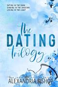 The Dating Trilogy by Alexandria Bishop