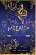 Taking Medusa by S.M. McCoy