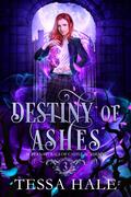 Destiny of Ashes by Tessa Hale