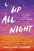 Up All Night: 13 Stories between Sunset and Sunrise by Brandy Colbert